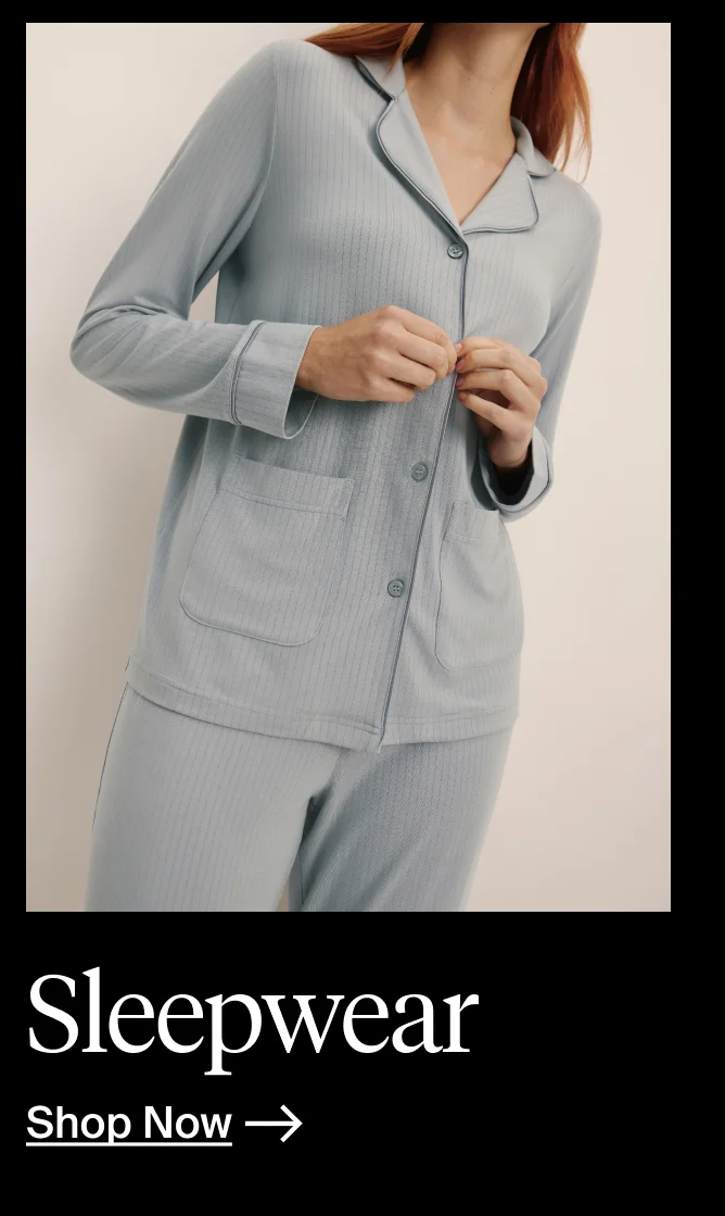 Sleepwear. Shop Now.