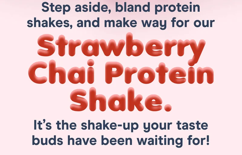 Step aside, bland protein shakes, and make way for our Strawberry Chai Protein Shake.  It's the shake-up your taste buds have been waiting for!