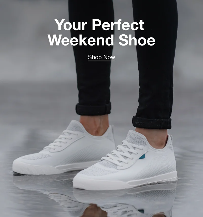 Your Perfect Weekend Shoe. Shop Now.