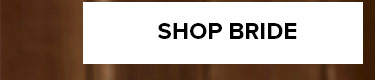 SHOP BRIDE