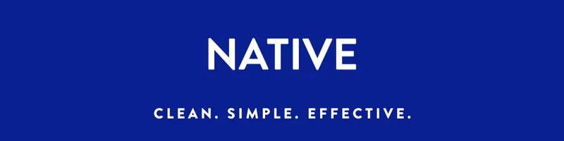 NATIVE CLEAN. SIMPLE. EFFECTIVE.