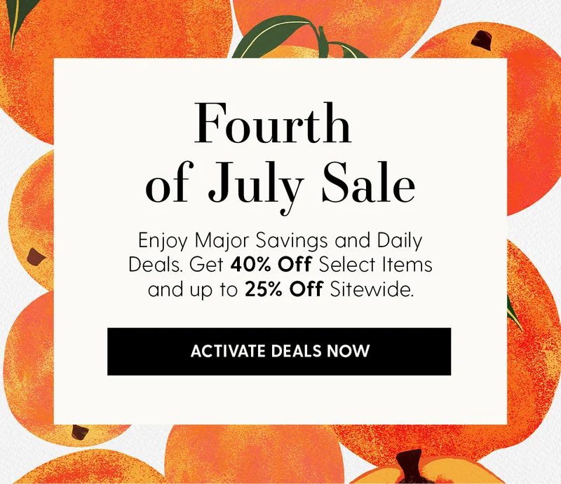 Fourth of July Sale | Enjoy Major Savings and Daily Deals. Get 40% Off Select Items and up to 25% Off Sitewide | Activate Deals Now