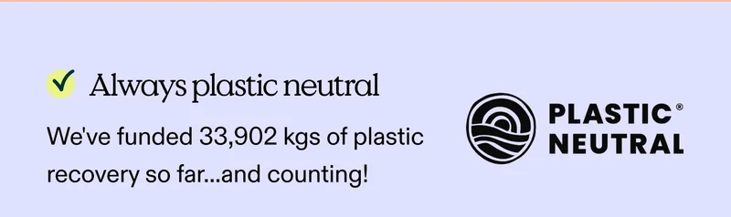 ✅ Always plastic neutral. We've funded 33,902 kgs of plastic recovery so far...and counting!
