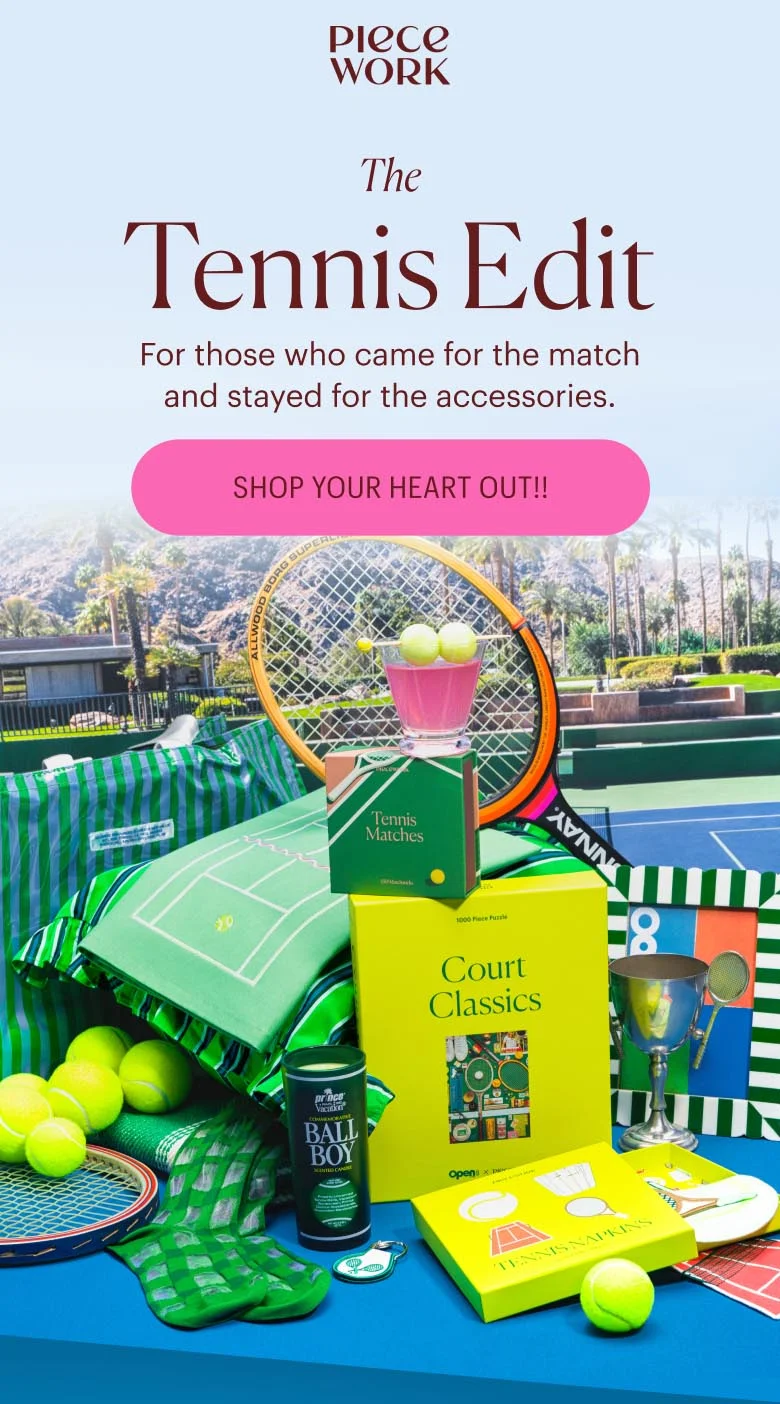 Piecework: The Tennis Edit - For those who came for the match and stayed for the accessories.