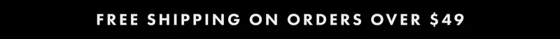 Free Shipping On Orders Over $49