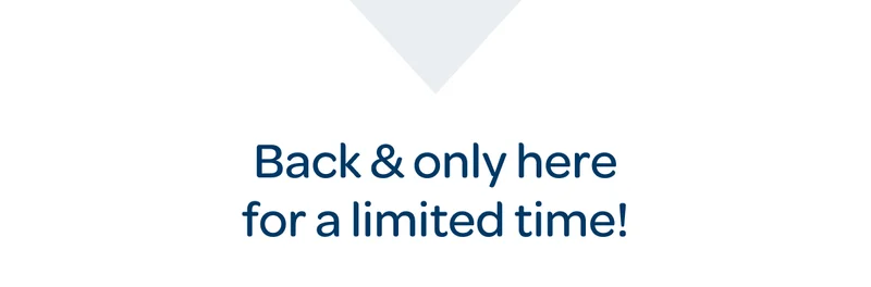 Back & only here for a limited time