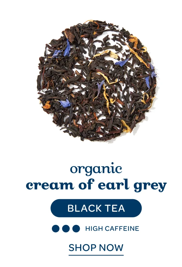 Organic cream of earl grey - Shop now