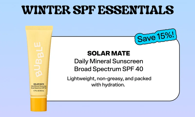 Winter SPF essentials: Solar Mate Daily Mineral Sunscreen Broad Spectrum SPF 40. Lightweight, non-greasy, and packed with hydration. Save 15%!