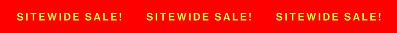 SITEWIDE SALE!      SITEWIDE SALE!      SITEWIDE SALE!