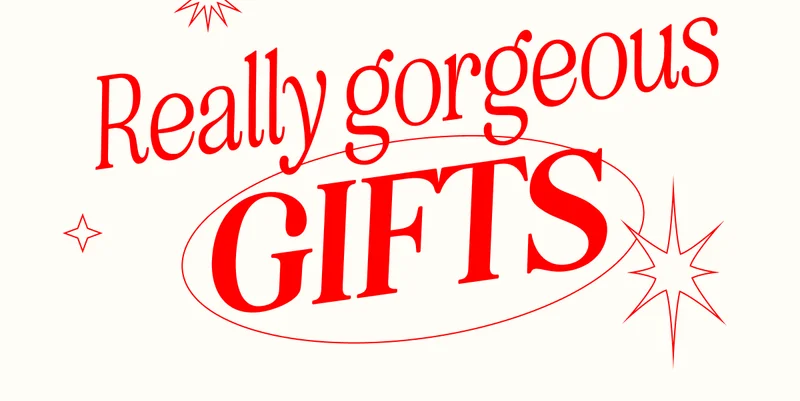 Really gorgeous gifts