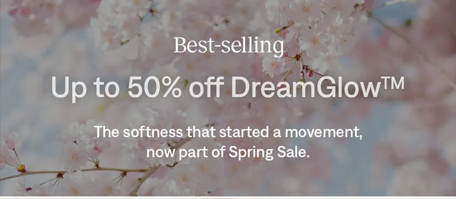 Best-selling: Up to 50% off DreamGlow™