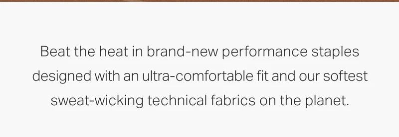 Beat the heat in brand-new performance staples