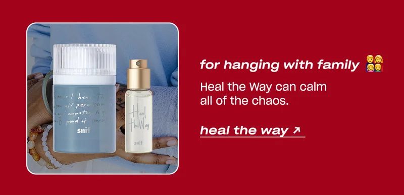 for hanging with family Heal the Way can calm all of the chaos.