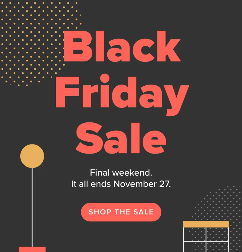 Article's Black Friday Sale. Ends November 27th. Shop now.