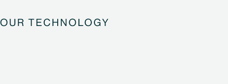 Our Technology