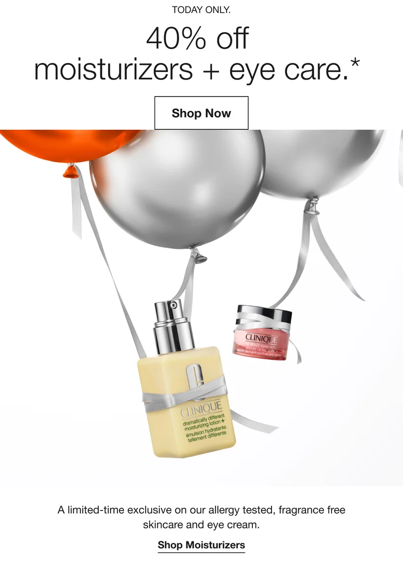 TODAY ONLY. 40% off moisturizers + eye care.* | Shop Now | A limited-time exclusive on our allergy tested, fragrance free skincare and eye cream. | Shop Moisturizers