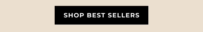 SHOP BEST SELLERS