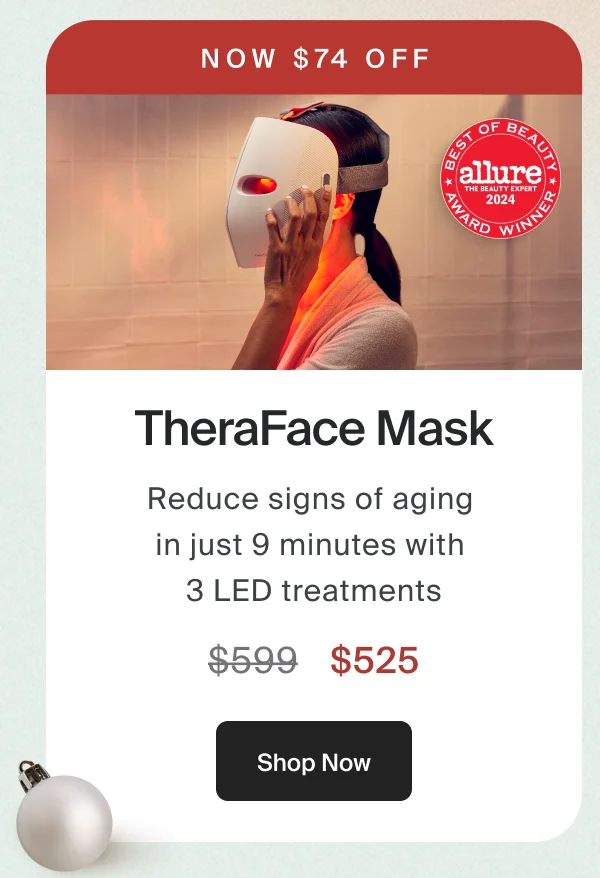 Now $74 off | TheraFace Mask | LED skincare mask  clinically proven to reduce signs of aging and firm skin. | $525 | Shop Now