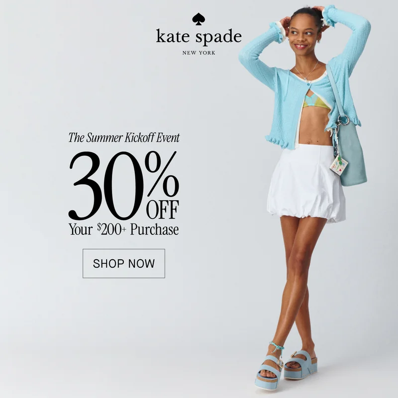 kate spade  NEW YORK  30%*  Your $200+ Purchase  SHOP NOW