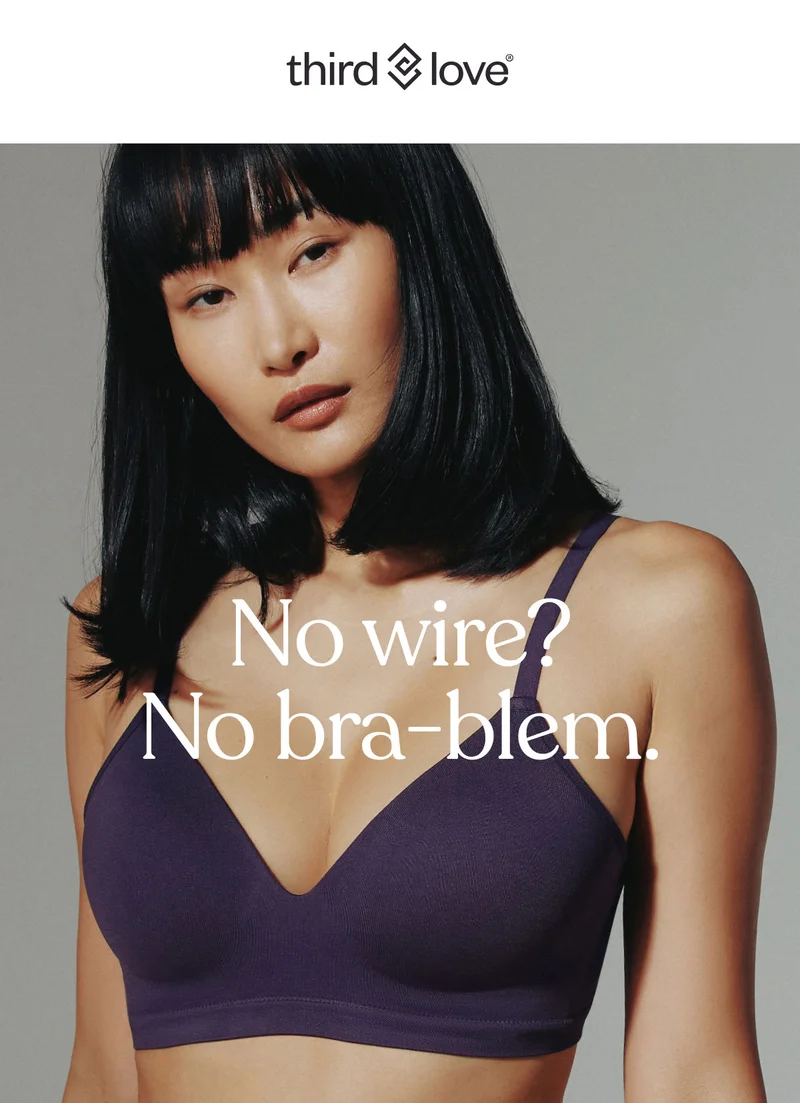 ThirdLove - No wire? No bra-blem.