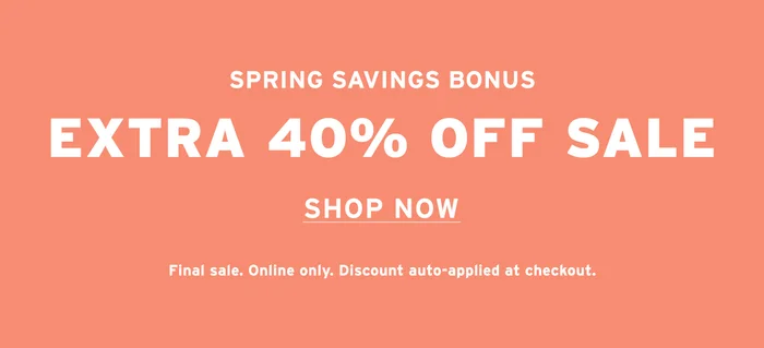 SHOP EXTRA 40% OFF SALE