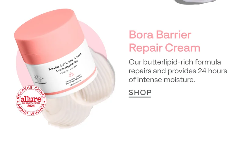 Bora Barrier Repair Cream. Our butterlipid-rich formula repairs and provides 24 hours of moisture.