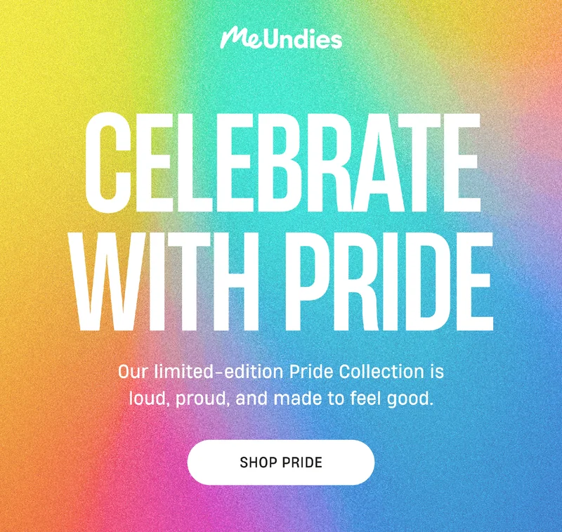 MeUndies | Celebrate With Pride | Our limited-edition Pride Collection is loud, proud, and made to feel good. | Shop Pride