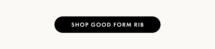 Shop Good Form Rib
