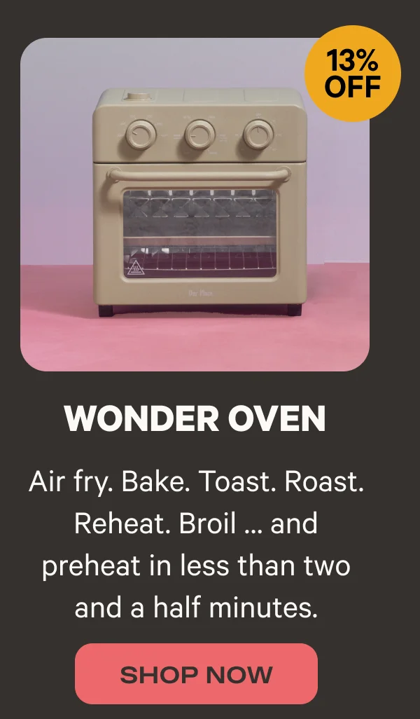 Wonder Oven (13% Off) - Air Fry. Bake. Toast. Roast. Reheat. Broil... and preheat in less than two and a half minutes. - Shop Now