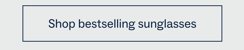 Shop bestselling sunglasses