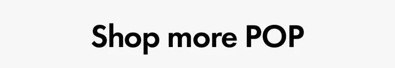 Shop more POP