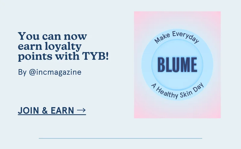 You can now earn loyalty points with TYB! By @incmagazine [Join & Earn →]