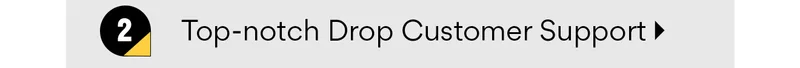 Top-notch Drop Customer Support Top-notch Drop Customer Support