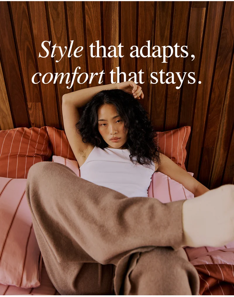 Style that adapts, comfort that stays.