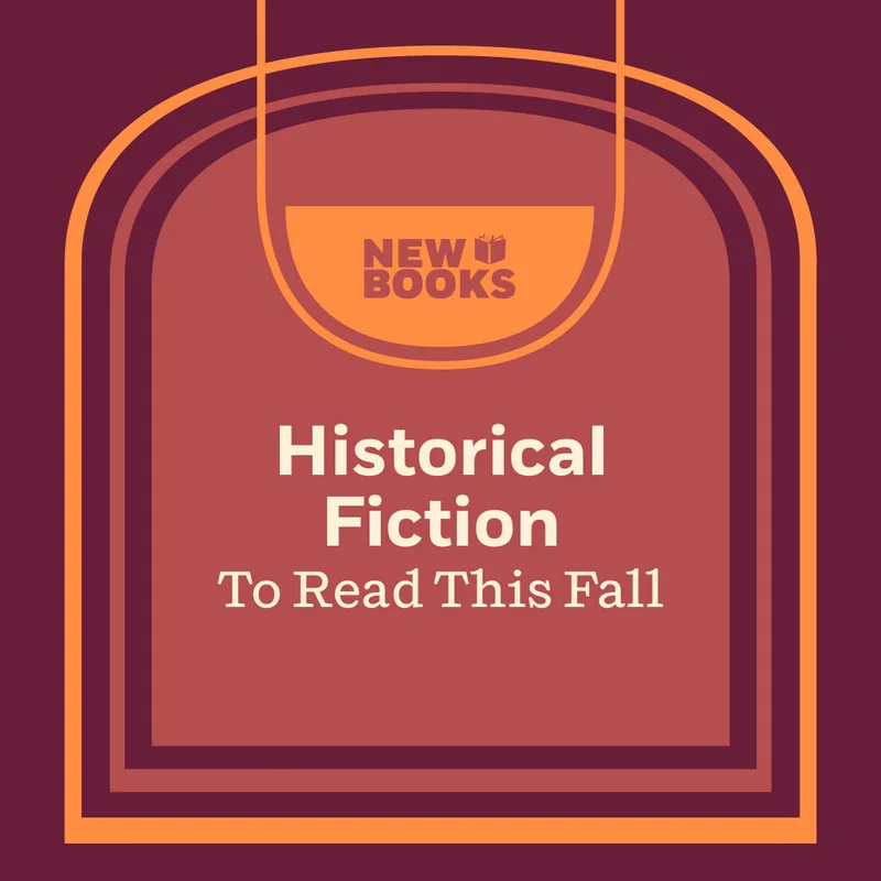 New Book Alert! Historical Fiction To Read This Fall