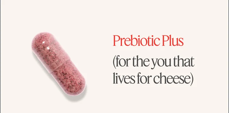 Prebiotic plus