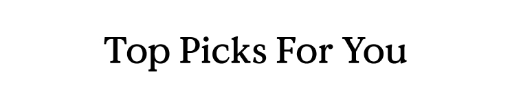 Top Picks for you
