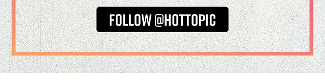 Join Hot Topic's DM List! Follow hottopic