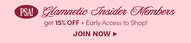 Become a glamnetic Insider now and shop before anyone else!