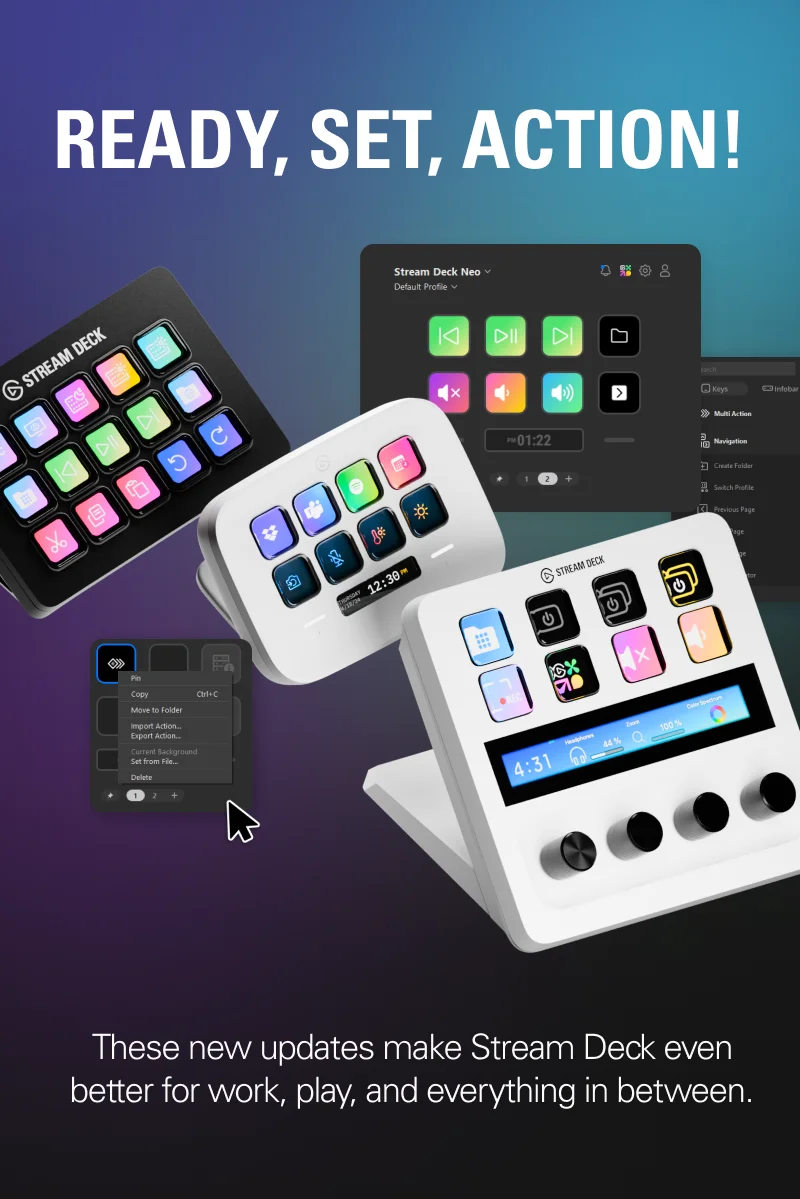READY, SET, ACTION! These new updates make Stream Deck even better for work, play, and everything in between.