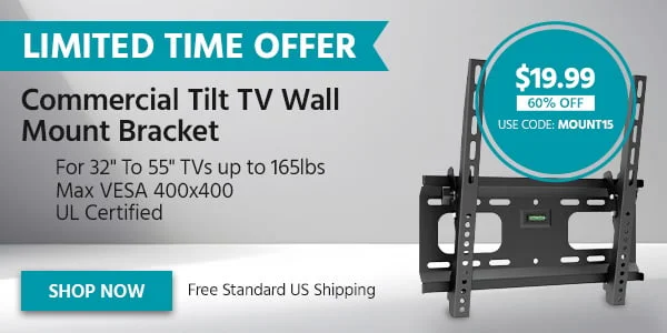 LIMITED TIME OFFER Commercial Tilt TV Wall Mount Bracket For 32" To 55" TVs up to 165lbs, Max VESA 400x400, UL Certified Free Standard US Shipping $19.99 - Use Code: MOUNT15 60% OFF Shop Now