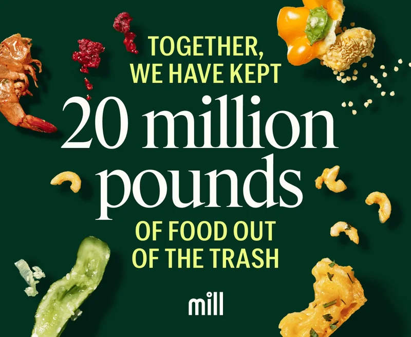 Together, we have kept 20 million pounds of food out of the trash