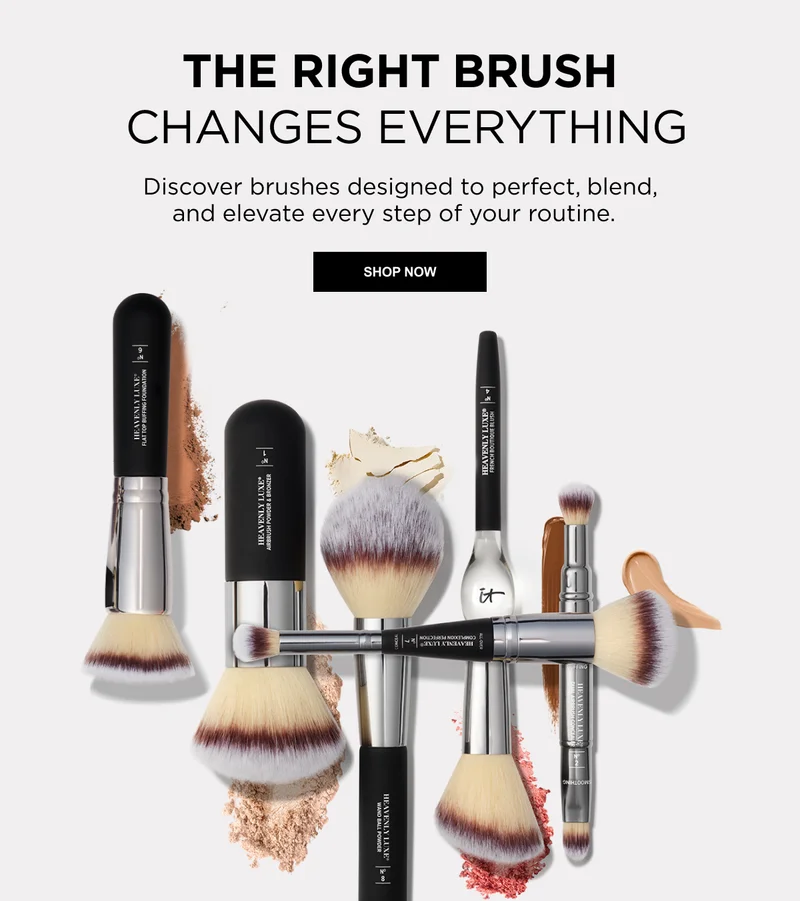 THE RIGHT BRUSH CHANGES EVERYTHING