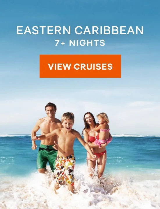 Eastern Caribbean – 7+ Nights – Click to View Cruises & Book Now
