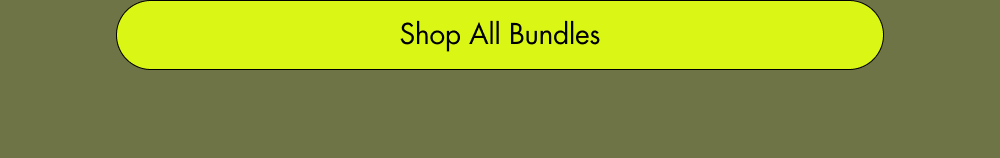 [ Shop All Bundles ]