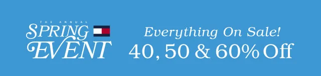 THE ANNUAL SPRING EVENT Everything On Sale! 40, 50 & 60% Off