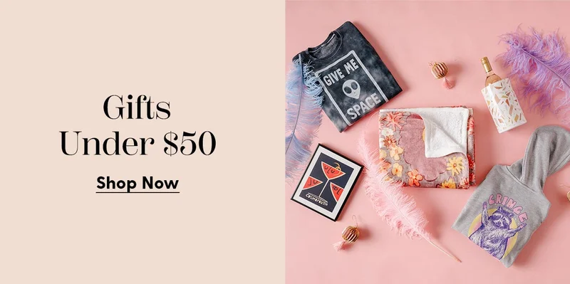Gifts Under $50 | Shop Now