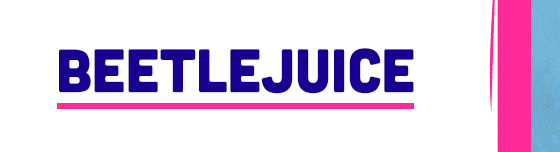 BEETLEJUICE