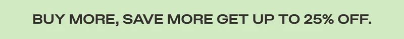 Buy More, Save More Get Up to 25% OFF.