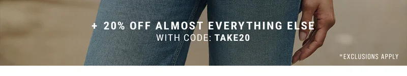 +20% Off Almost Eveerything Else With Code: discount code *Exclusions Apply